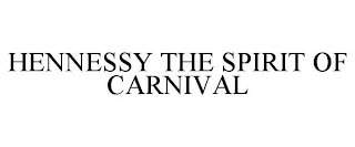 HENNESSY THE SPIRIT OF CARNIVAL