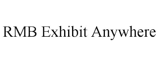 RMB EXHIBIT ANYWHERE