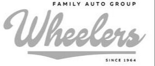 WHEELERS FAMILY AUTO GROUP SINCE 1964