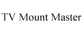 TV MOUNT MASTER
