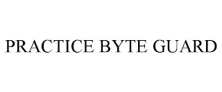 PRACTICE BYTE GUARD