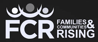 FCR FAMILIES & COMMUNITIES RISING