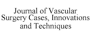 JOURNAL OF VASCULAR SURGERY CASES, INNOVATIONS AND TECHNIQUES