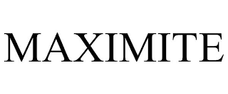 MAXIMITE