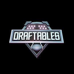 DRAFTABLES