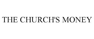 THE CHURCH'S MONEY