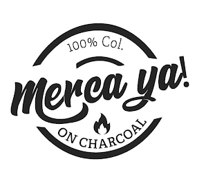 MERCA YA! ON CHARCOAL