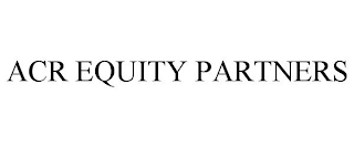 ACR EQUITY PARTNERS