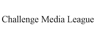 CHALLENGE MEDIA LEAGUE