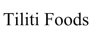 TILITI FOODS