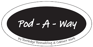 POD-A-WAY BY RUTLEDGE REMODELING & CABINET WORK