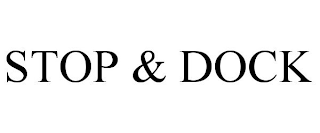 STOP & DOCK