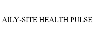 AILY-SITE HEALTH PULSE