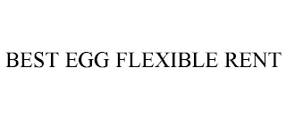 BEST EGG FLEXIBLE RENT