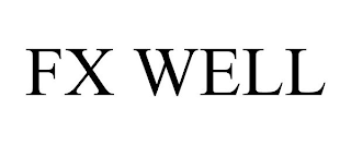 FX WELL