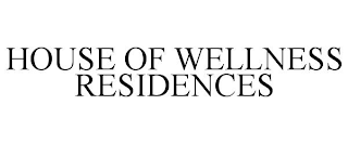 HOUSE OF WELLNESS RESIDENCES