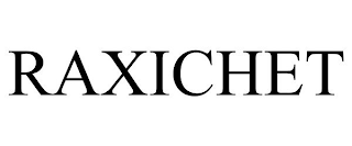 RAXICHET