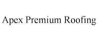 APEX PREMIUM ROOFING