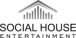 SOCIAL HOUSE ENTERTAINMENT