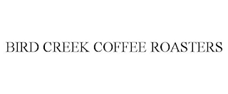 BIRD CREEK COFFEE ROASTERS