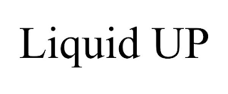 LIQUID UP