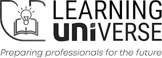 LEARNING UNIVERSE PREPARING PROFESSIONALS FOR THE FUTURE