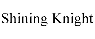 SHINING KNIGHT