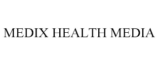 MEDIX HEALTH MEDIA