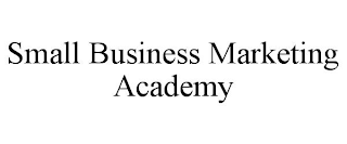 SMALL BUSINESS MARKETING ACADEMY