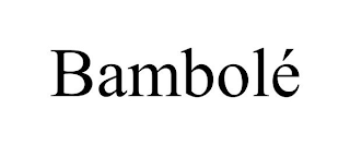 BAMBOLÉ