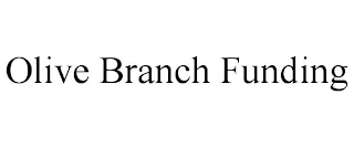 OLIVE BRANCH FUNDING