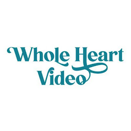 WHOLE HEART VIDEO