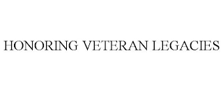 HONORING VETERAN LEGACIES