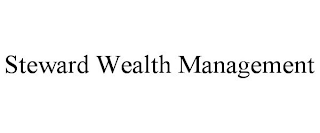 STEWARD WEALTH MANAGEMENT