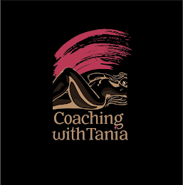 COACHING WITH TANIA