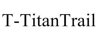 T-TITANTRAIL