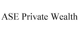 ASE PRIVATE WEALTH