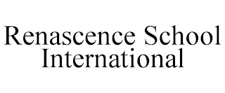 RENASCENCE SCHOOL INTERNATIONAL