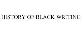 HISTORY OF BLACK WRITING