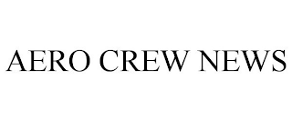 AERO CREW NEWS