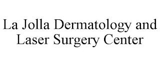 LA JOLLA DERMATOLOGY & LASER SURGERY CENTER