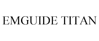 EMGUIDE TITAN