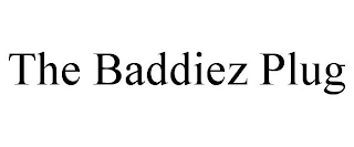 THE BADDIEZ PLUG