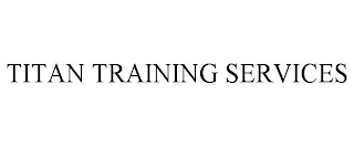 TITAN TRAINING SERVICES