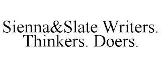 SIENNA&SLATE WRITERS. THINKERS. DOERS.