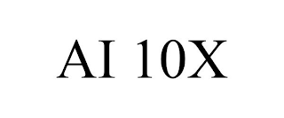 AI 10X