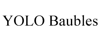 YOLO BAUBLES