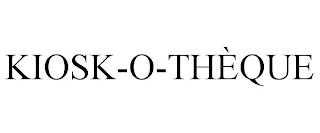 KIOSK-O-THÈQUE