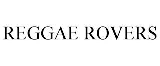 REGGAE ROVERS