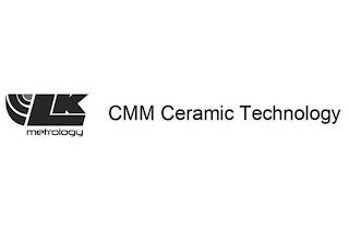 LK METROLOGY CMM CERAMIC TECHNOLOGY